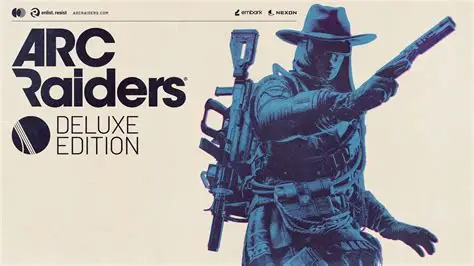 Une affiche de Arc raiders version deluxe